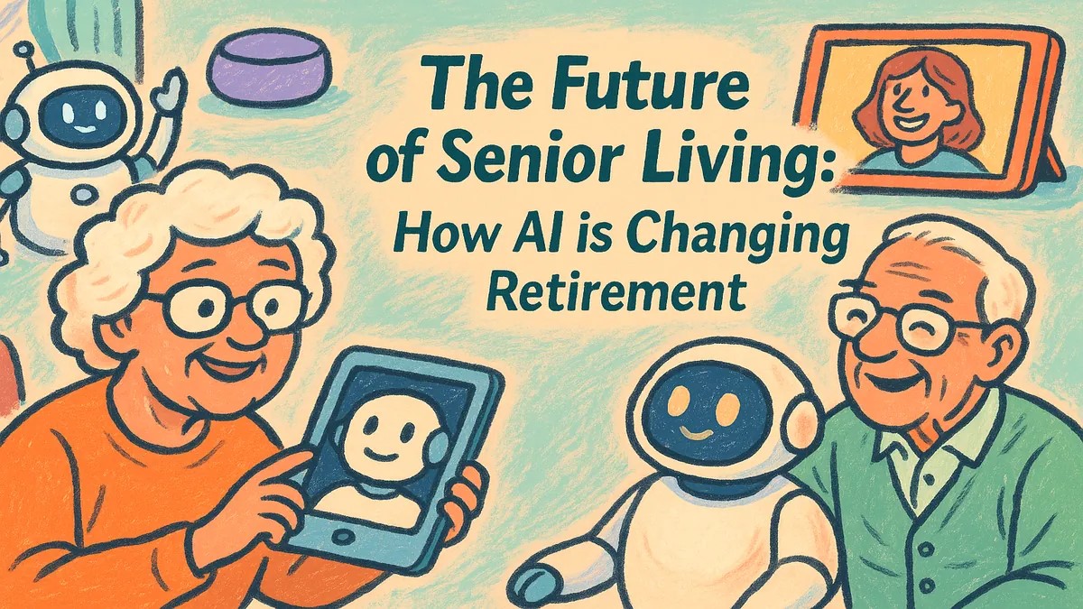 The Future of Senior Living: How AI is Changing Retirement